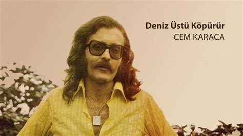 Cem Karaca Deniz Üstü Köpürür (English translation). 