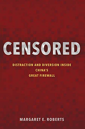Censored Distraction and Diversion Inside China s Great Firewall