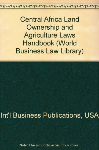 Central africa land ownership and agriculture laws handbook world business. - John deere sabre 2354 owners manual.
