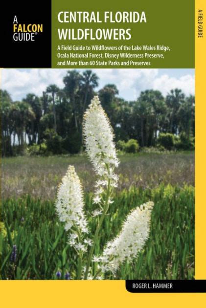 Central florida wildflowers a field guide to wildflowers of the lake wales ridge ocala national forest disney. - Owners manual for savage model 775 shotgun.