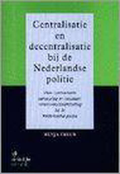 Centralisatie en decentralisatie bij de nederlandse politie. - Exploring learner language oxford handbooks for language teachers series.