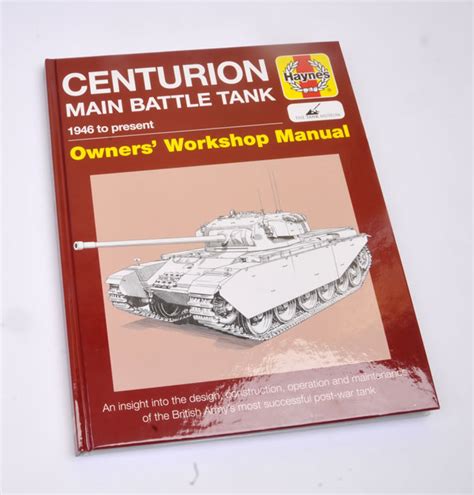 Centurion main battle tank 1946 to present owners workshop manual. - Glück aus zweiter hand. ( erfahrungen / lebenshilfe)..