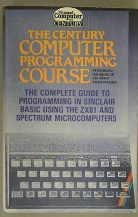 Century computer programming course complete sinclair basic manual for zx81 and spectrum users. - Ge profile harmony washer repair manual.
