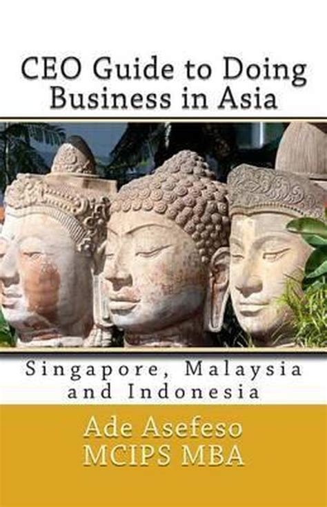 Ceo guide to doing business in asia by ade asefeso mcips mba. - Introduction to logic and to the methodology of the deductive sciences oxford logic guides.