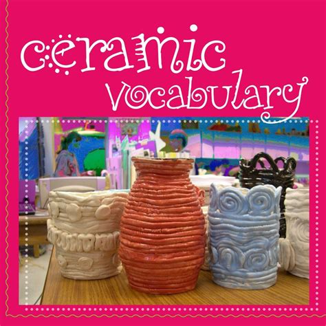 Ceramics vocabulary - SlideShare