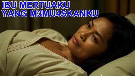 Cerita ngentot mama mertua. .  ...