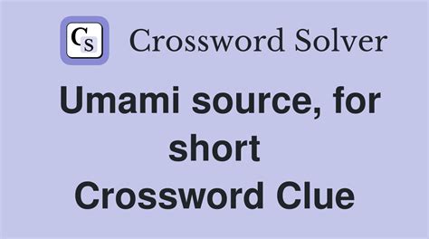 Certain Umami Source For Short Crossword