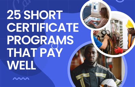 Certificate programs that pay well. In this article, we'll discuss well-paying careers you can get by completing 3 and 6-month certificate programs. Top Short-Term Certificate Programs That Pay Well in 2024. If you're looking to make the switch to a better-paying career in 2024, check out these ten professions you can start by completing a short-term certificate … 