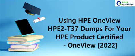 Certification HPE2-T37 Dumps
