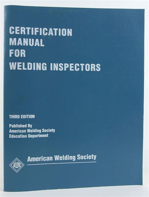 Certification manual for welding inspectors book. - Seguridad laboral y accidentes del trabajo.