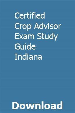 Certified crop advisor exam study guide indiana. - Pbl competitive events 2011 2014 study guide.