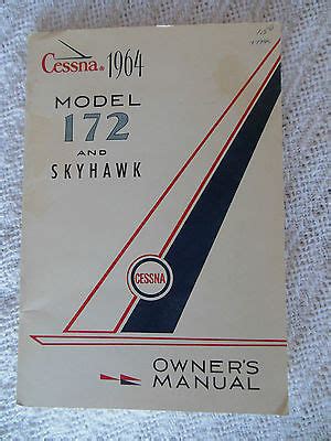 Cessna 1964 model 172 and skyhawk owners manual. - Ford telstar tx5 ghia workshop manual.