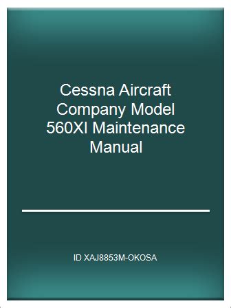 Cessna aircraft company model 560xl maintenance manual. - Aperc ʹu de la se curite  sociale en belgique..