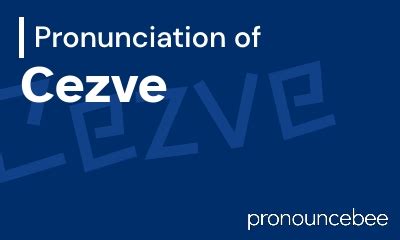 Cezve Pronunciation of Cezve in American English