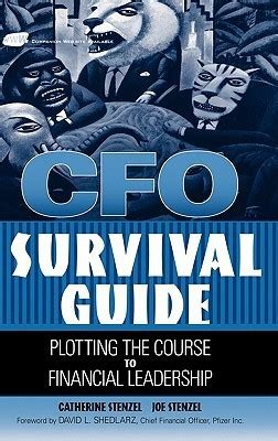 Cfo survival guide plotting the course to financial leadership. - Fuego en sus huesos por benson idahosa.