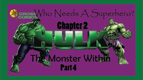 Ch 2 The Hulk The Monster Within Part 2 - YouTube