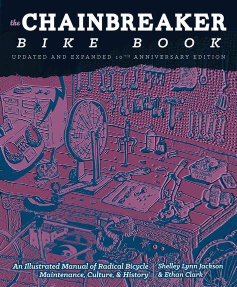 Chainbreaker bike book a rough guide to bicycle maintenance diy by jackson shelly lynn clark ethan 2008 paperback. - Tuff stuff home gym 350 parts manual.