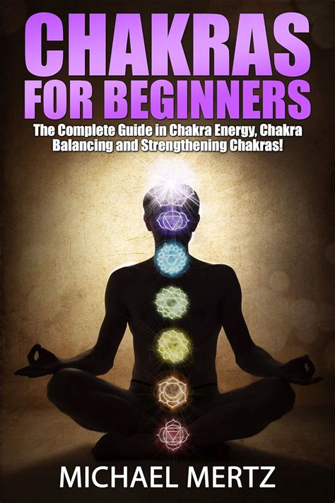 Chakras for beginners the complete guide in chakra energy chakra balancing and strengthening chakras chakras. - Management information systems laudon study guide.