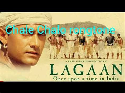 Chale Chalo - Lagaan Ringtone Download MobCup