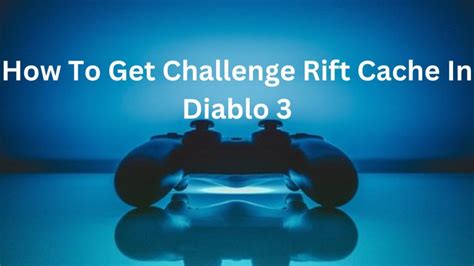 Challenge rift cache season 28. Diablo III Season 28 If you are waiting for the Rift Challenge Cache for the Altar. Jesse Hamilton. 252 subscribers. Subscribed. 2.6K views 10 months ago. This can … 