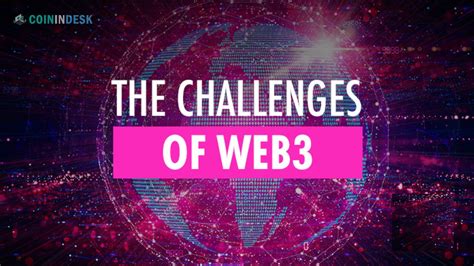 Challenges and Obstacles Facing Web3