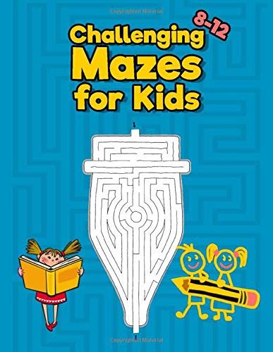 Read Challenging Mazes For Kids 812 Maze Activity Book For Kids  Great For Improving Persistence And Problem Solving Skills By Fenestra Publishing