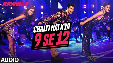 Chalti Hai Kya 9 Se 12 - full song (Judwaa 2) full song video …