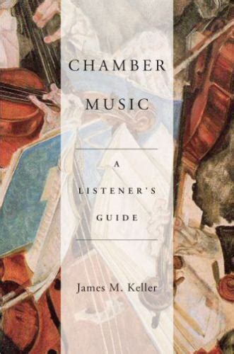 Chamber music a listeners guide by james keller. - Studia i materiały do dziejów siemiatycz.
