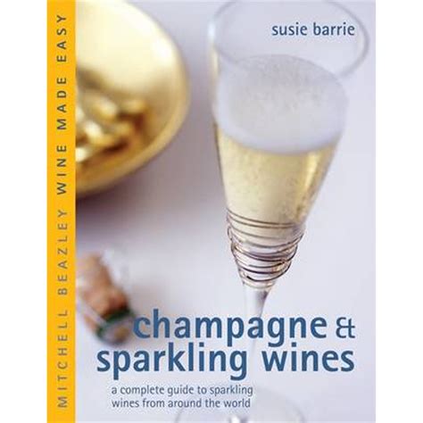 Champagne sparkling wines a complete guide to sparkling wines from around the world mitchell beazley wine made easy. - Complete a z physics handbook by michael chapple.