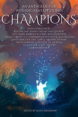 Champions An Anthology of Winning Fantasy Stories