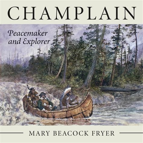 Champlain Peacemaker and Explorer
