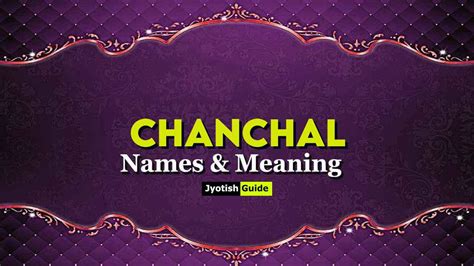 Chanchal Name Meaning in English - Chanchal Hindu Girl Name