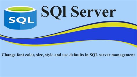 Change Font Color, Size, and Style - SQL Server Management Studio …