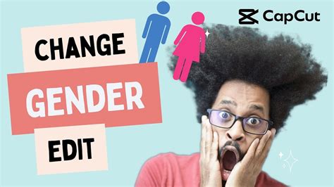Change Gender From Male to Female On CapCut Apps CapCut Tutorial