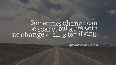 Change Is Scary Quotes. QuotesGram