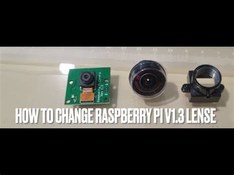 Change Lens on Raspberry Pi Camera Module V1.3 YouTube.