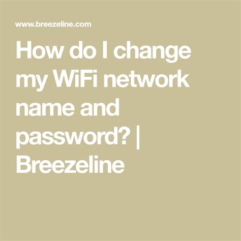 Change WiFi Network Name and Password with Breezeline