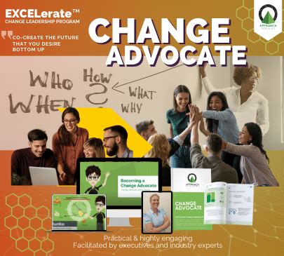 Change Advocate. The Change Advocate is the person in the organization who wants the change to happen. This person typically has a role in which organizational improvements are identified and they may be such as a Quality Manager, HR Manager or some other senior manager. Sometimes the person is lower down the organization.. 