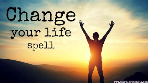 Change life spell. Types of Change Your Life Spells Available. If you're looking to make a significant change in your life, spells can be a powerful tool to help manifest your … 