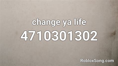 Change ya life roblox id. Things To Know About Change ya life roblox id. 