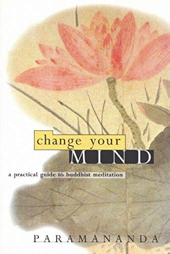 Change your mind a practical guide to buddhist meditation. - Un barrilete para el dia de los muertos.
