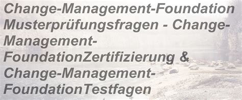 Change-Management-Foundation Musterprüfungsfragen