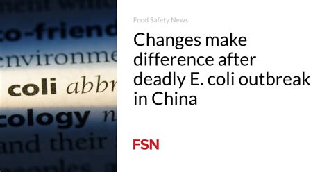 Changes make difference after deadly E. coli outbreak in China