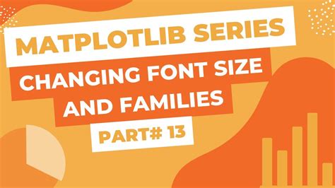 Changing Font Properties in Matplotlib (Font Size & Family) YouTube