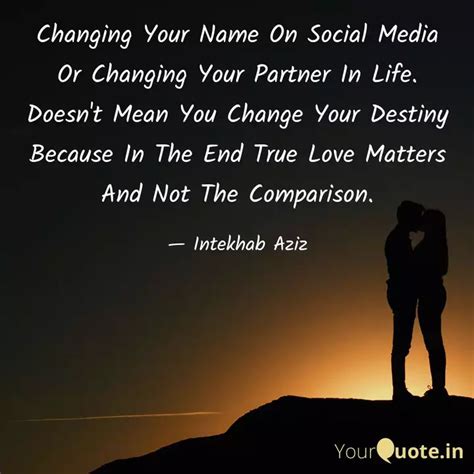 Changing Your Name On Soc... Quotes & Writings by Intekhab Aziz