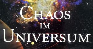 Chaos im Universum.