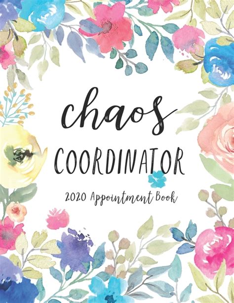 Read Chaos Coordinator 2020 Appointment Book Daily Planner With Hourly Schedule 15 Minutes Interval By Not A Book