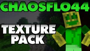 Chaosflo44 Resourcepack Download Resourcepacks24