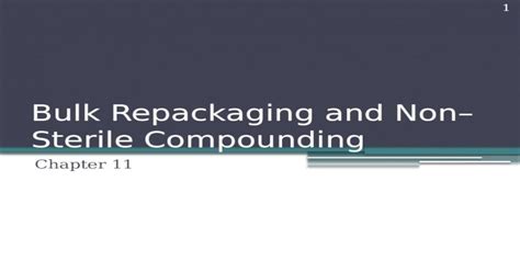 Chapter 11: Bulk Repackaging and Non-Sterile Compounding