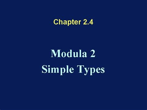 Chapter 2 4 Modula 2 Simple Types Constants